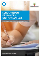 Titelbild: Schulfrieden des Landes Sachsen-Anhalt &#8211; Thesenpapier für die Zukunft des Bildungssystems